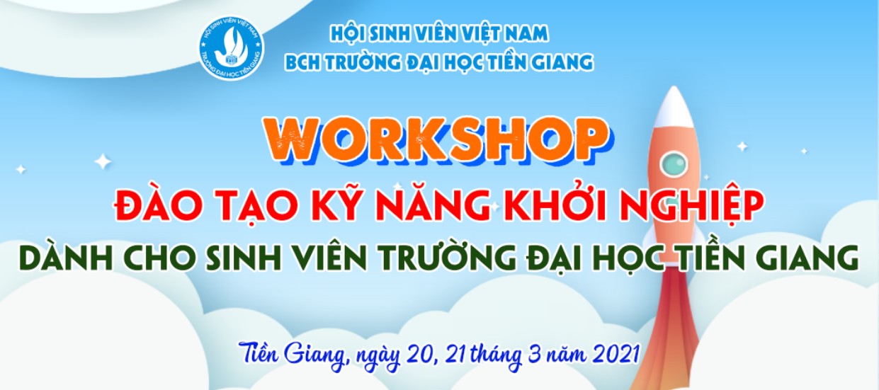 Workshop – đào tạo kỹ năng khởi nghiệp dành cho sinh viên Trường Đại học Tiền Giang
